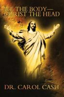 We the Body-Christ the Head 0595350550 Book Cover