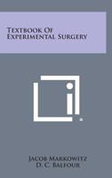 Textbook of Experimental Surgery 1258638088 Book Cover