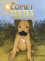 The Comet Series: Comet Is adopted 139842210X Book Cover