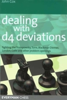 Dealing with d4 Deviations: Fighting The Trompowsky, Torre, Blackmar-Diemer, Stonewall, Colle and Other Problem Openings (Everyman Chess) 1857443993 Book Cover