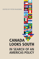 Canada Looks South: In Search of an Americas Policy 1442611081 Book Cover