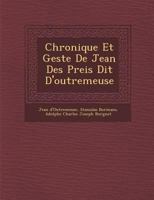 Chronique Et Geste de Jean Des Preis Dit D'Outremeuse 1247317455 Book Cover