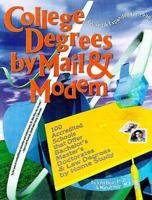 College Degrees by Mail & Modem 1998 : 100 Accredited Schools That Offer Bachelor's, Master's, Doctorates, and Law Degrees by Home Study (Annual)