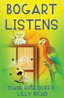 Bogart Listens 1530517524 Book Cover