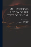 Mr. Hastings's Review of the State of Bengal 1015353738 Book Cover