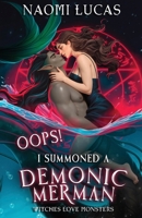 Oops! I Summoned A Demonic Merman B0GK8J439P Book Cover