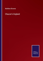 Chaucer's England; Volume 1 B0BMW4BSY1 Book Cover