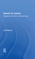 Search for justice: Neighborhood courts in Allende's Chile (A Westview replica edition) 0367302284 Book Cover