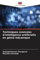 Techniques avancées d'intelligence artificielle en génie mécanique (French Edition) 6209765513 Book Cover