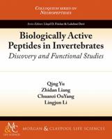 Biologically Active Peptides in Invertebrates: Discovery and Functional Studies 1615044965 Book Cover