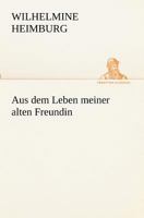 Aus Dem Leben Meiner Alten Freundin 3842405758 Book Cover