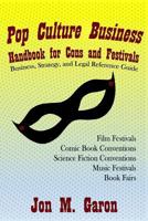 Pop Culture Business Handbook for Cons and Festivals 1548125873 Book Cover