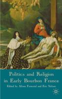 After the League: Politics and Religion in Early Bourbon France 0230521398 Book Cover