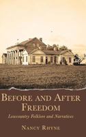 Before and After Freedom: Lowcountry Narratives and Folklore 1596290862 Book Cover