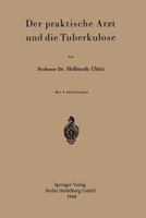 Der Praktische Arzt Und Die Tuberkulose 354001358X Book Cover