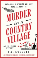 Murder in a Country Village: An utterly compelling historical cozy mystery 1837904677 Book Cover