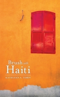 Brush with Haiti 1938223853 Book Cover