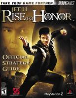 Rise to Honor(TM) Official Strategy Guide (Official Strategy Guides (Bradygames)) 0744003601 Book Cover