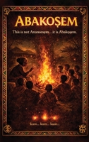 Abakosem: History That Lives B0GZHLHYVL Book Cover