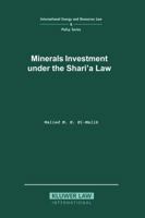 Minerals Investment under the Shari'A Law (International Energy and Resources Law and Policy) 1853339075 Book Cover