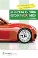 Recupera Tu Vida: Gestiona Tu Tiempo Y Tu Energía 8417403280 Book Cover