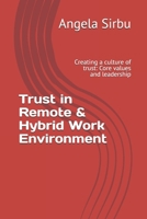 Trust in Remote & Hybrid Work Environment: Creating a culture of trust: Core values and leadership (Leadership | PMO | Project Management | Team Management) B0DTJ2RKFK Book Cover