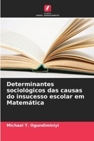 Determinantes sociológicos das causas do insucesso escolar em Matemática (Portuguese Edition) 6208103770 Book Cover