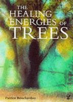 The Healing Energies of Trees 1885203713 Book Cover