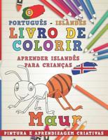 Livro de colorir Português - Holandês I Aprender Holandês para crianças I Pintura e aprendizagem criativas (Aprenda idiomas) 1726659011 Book Cover