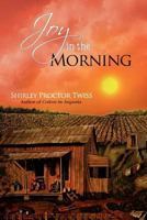 Joy in the Morning 1462846505 Book Cover