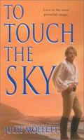 To Touch the Sky 0821772716 Book Cover