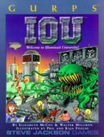 GURPS IOU: Welcome to Illuminati University! (GURPS: Generic Universal Role Playing System) 1556342063 Book Cover