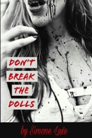 Don't Break the Dolls: Scarlet's Story 1678026484 Book Cover