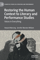 Restoring the Human Context to Literary and Performance Studies: Voices in Everything 3030890775 Book Cover