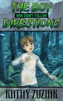 The Boy Who Didn't Follow Directions B0DPRBVCRH Book Cover