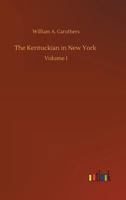 The Kentuckian in New York 3734036062 Book Cover