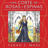 Corte de Rosas y Espinas. Libro para Colorear / a Court of Thorns and Roses. Coloring Book 6073946279 Book Cover