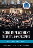 Inside Impeachment-Diary of a Congressman: Lessons Learned 1665742518 Book Cover