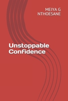 Unstoppable Confidence B08GVD7DGY Book Cover