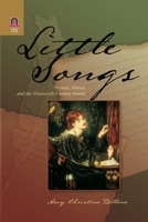 LITTLE SONGS: WOMEN, SILENCE, AND THE NINETEENTH-CENTURY SONNET 0814257070 Book Cover