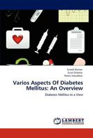 Varios Aspects Of Diabetes Mellitus: An Overview 3848489570 Book Cover
