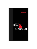 The Story of Cruel and Unusual (Boston Review Books) 0262042398 Book Cover