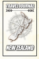 Travel Journal New Zealand: Travel Diary and Planner Journal, Notebook, Book, Journey Writing Logbook 120 Pages 6x9 Gift For Backpacker in New Zealand 1708222332 Book Cover
