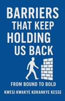 Barriers That Keep Holding Us Back B0FNQD3GL3 Book Cover