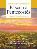 Alégrense y regocíjense 2027: Reflexiones diarias de Pascua a Pentecostés B0H323GDSV Book Cover