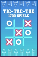 Tic Tac Toe: 120 Seiten Spielspaß für Unterwegs | Spieleklassiker | Papierspiele | Beschäftigungsbuch für Kinder und Erwachsene • Spieleabend • ... Aktivitätsbuch | Reisespiel (German Edition) 1652219013 Book Cover