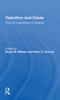 Operation Just Cause: The U.S. Intervention in Panama 0813379814 Book Cover