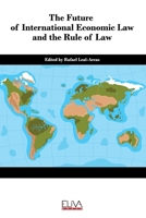 The Future of International Economic Law and the Rule of Law 1952751756 Book Cover