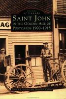 Saint John In the Golden Age of Postcards (Images of America (Arcadia Publishing)) 0738572861 Book Cover