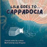 Lila Goes to Cappadocia B0BW2X9BQ9 Book Cover